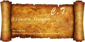 Czikora Tivadar névjegykártya